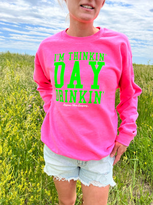 ‘I’m Thinkin Day Drinkin’ Neon Pink Crewneck