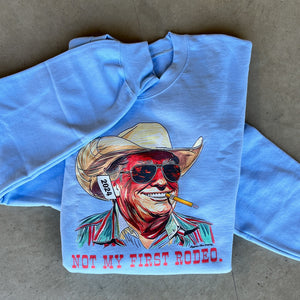 Not My First Rodeo Blue Crewneck - Trump ‘24