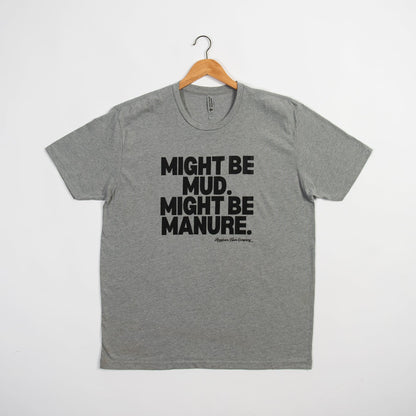 Mud or Manure Grey Essentials Tee