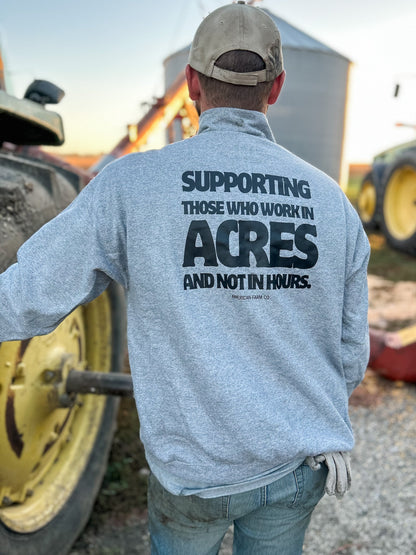 ‘Supporting Those Who Work In Acres and Not in Hours’ Tee